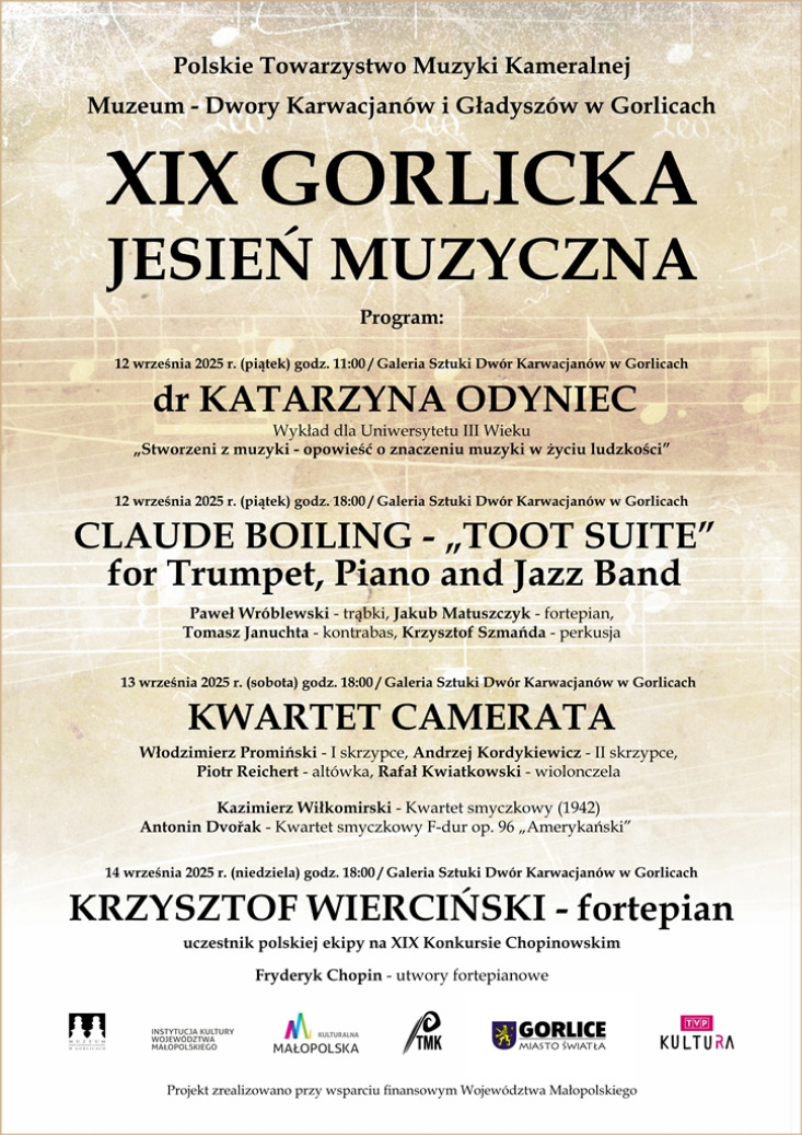 XIX GORLICKA JESIEŃ MUZYCZNA - PROGRAM KONCERTÓW / GALERIA SZTUKI DWÓR KARWACJANÓW W GORLICACH XIX GORLICKA JESIEŃ MUZYCZNA - PROGRAM KONCERTÓW / GALERIA SZTUKI DWÓR KARWACJANÓW W GORLICACH
