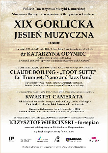 XIX GORLICKA JESIEŃ MUZYCZNA - PROGRAM KONCERTÓW / GALERIA SZTUKI DWÓR KARWACJANÓW W GORLICACH
